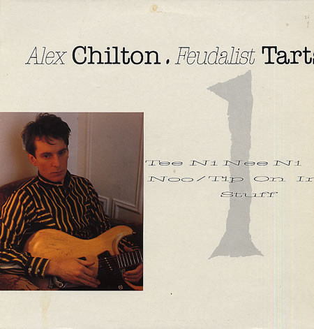 ALEX CHILTON - Feudalist Tarts 1985 LP
