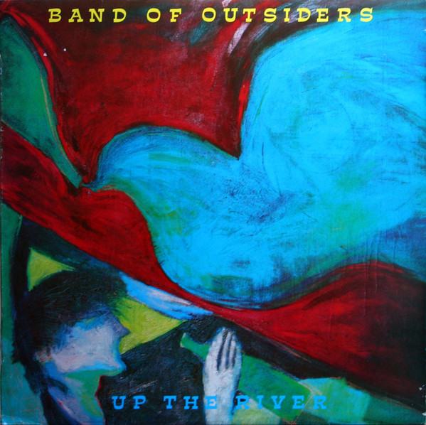 Band Of Outsiders – Up The River LP