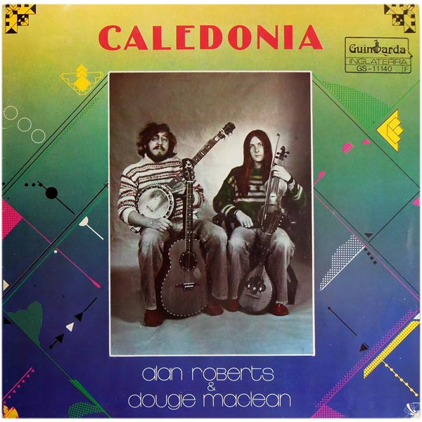 Alan Roberts & Dougie MacLean – Caledonia LP