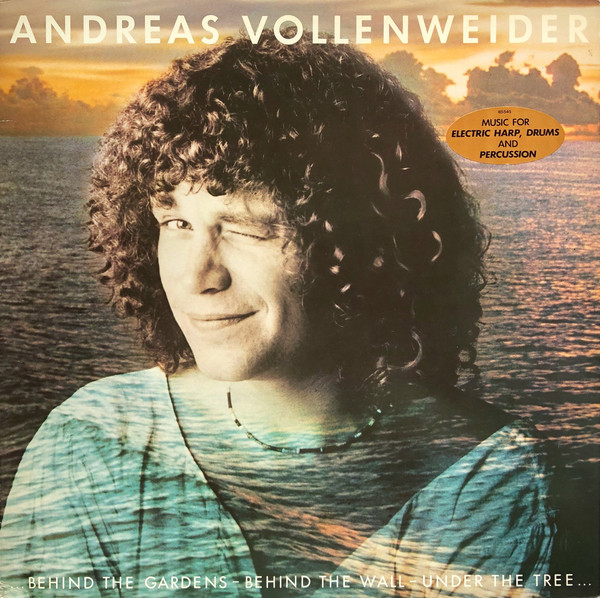 Andreas Vollenweider – ...Behind The Gardens - Behind The Wall - Under The Tree... LP