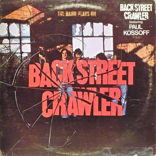 Back Street Crawler – The Band Plays On LP
