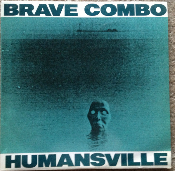Brave Combo – Humansville LP