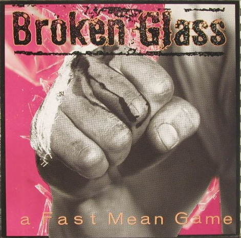 Broken Glass – A Fast Mean Game LP