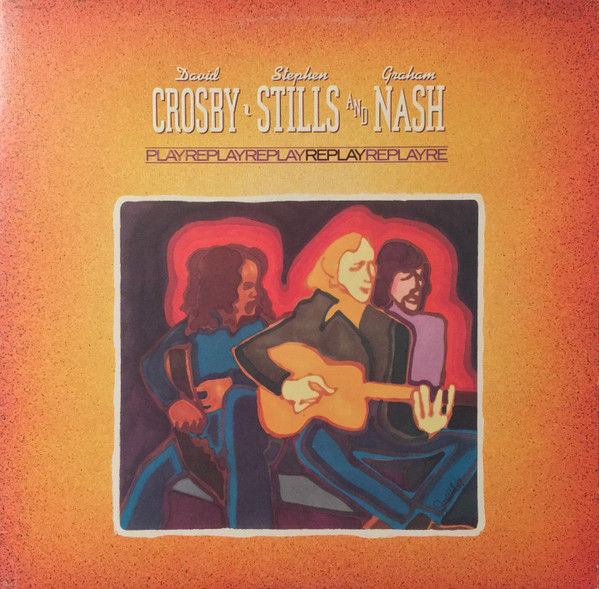 Crosby, Stills & Nash – Replay LP