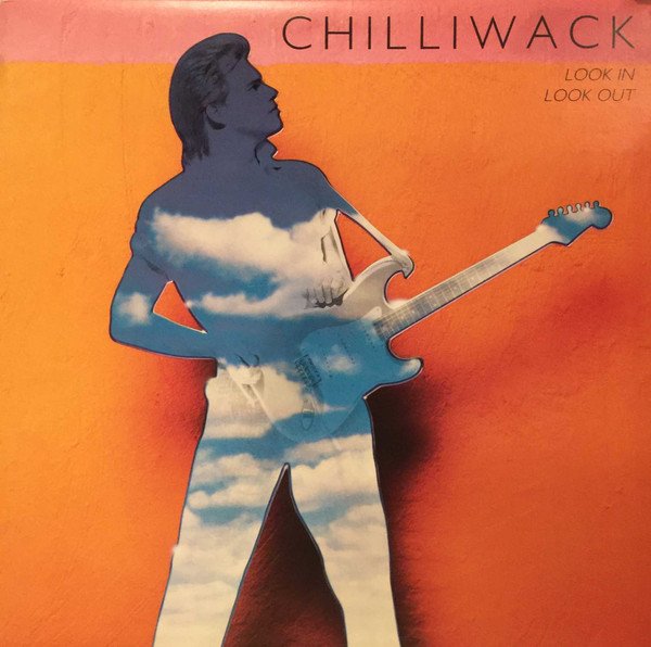 Chilliwack – Look In, Look Out LP
