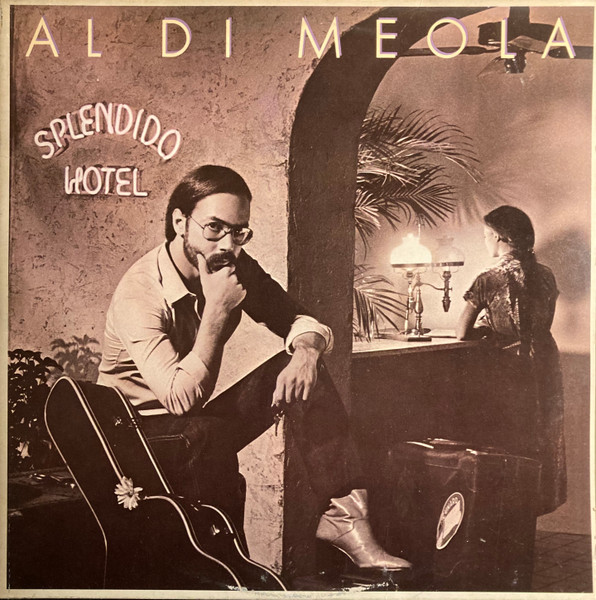 Al Di Meola – Splendido Hotel LP