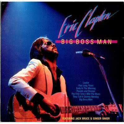Eric Clapton Featuring Jack Bruce & Ginger Baker – Big Boss Man LP