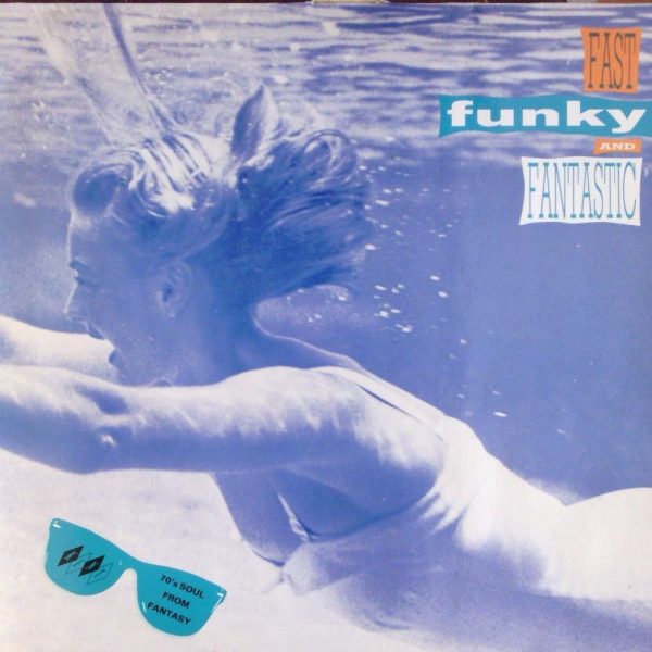 Fast, Funky & Fantastic – Fast, Funky & Fantastic (70's Soul From Fantasy) LP