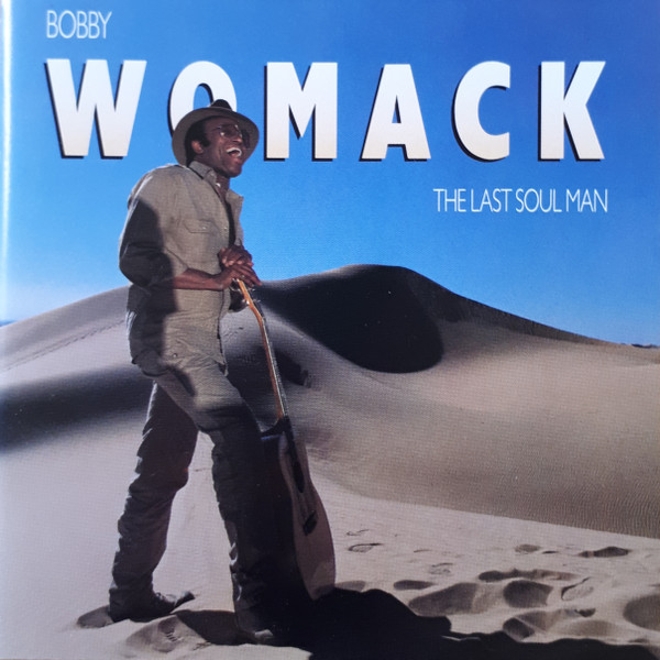 Bobby Womack – The Last Soul Man LP
