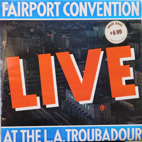Fairport Convention – Live At The L.A. Troubadour LP