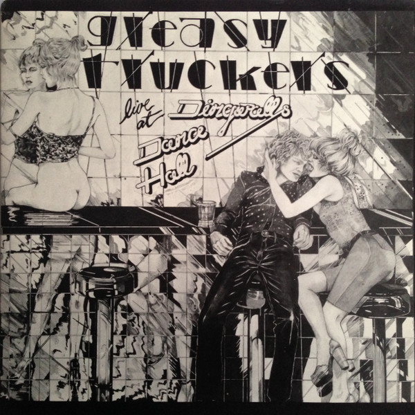 Greasy Truckers Live At Dingwalls Dance Hall LP