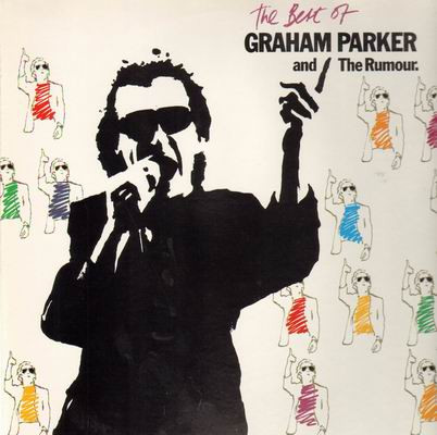 Graham Parker And The Rumour – The Best Of Graham Parker And The Rumour LP