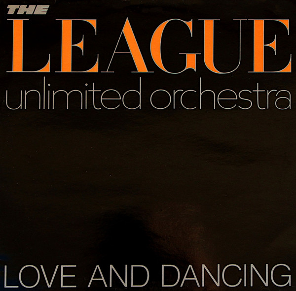 The League Unlimited Orchestra – Love And Dancing LP